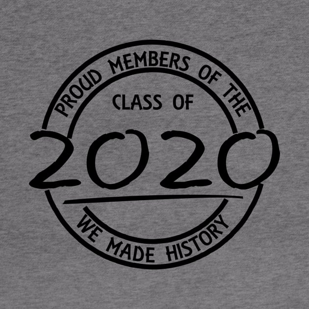 Class of 2020 Senior We Made History by MoodPalace